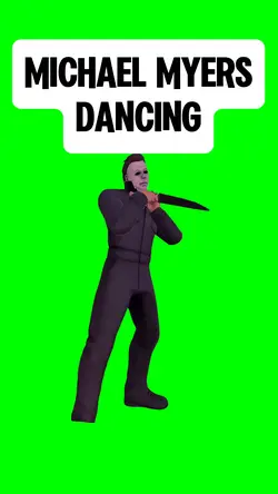 MICHAEL MYERS VIBING