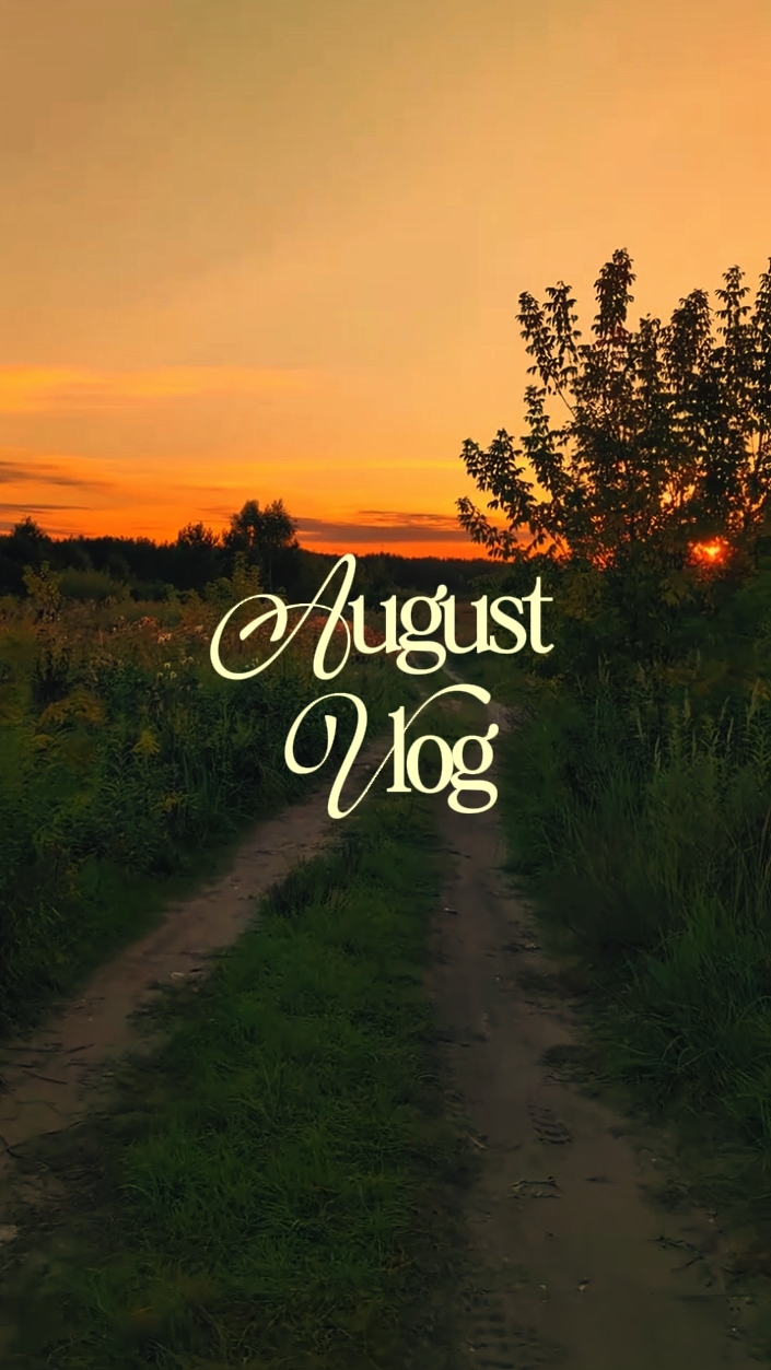 august vlog