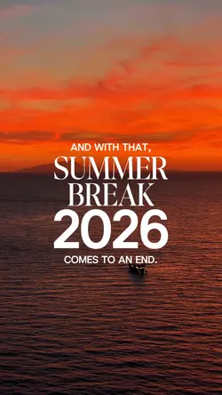 Summer Break 2026