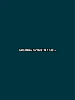 I asked my parents a