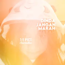 dinda jangan marah2