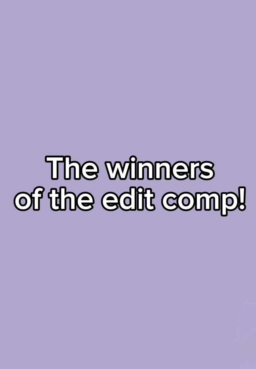 EDIT COMP WINNERS!