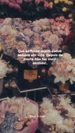 Flores em vida...
