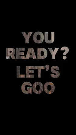 You ready?