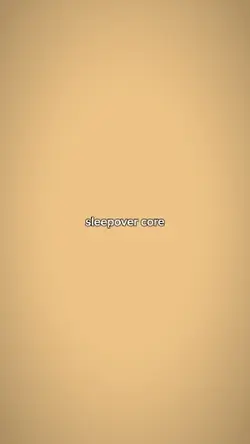 sleepover core