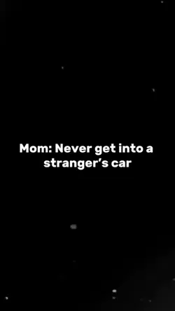 Never get into a Car