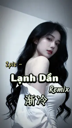 Lạnh Dần 渐冷 2 Ảnh