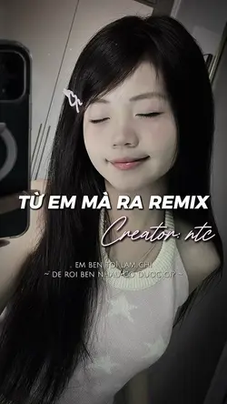 Từ Em Mà Ra Remix