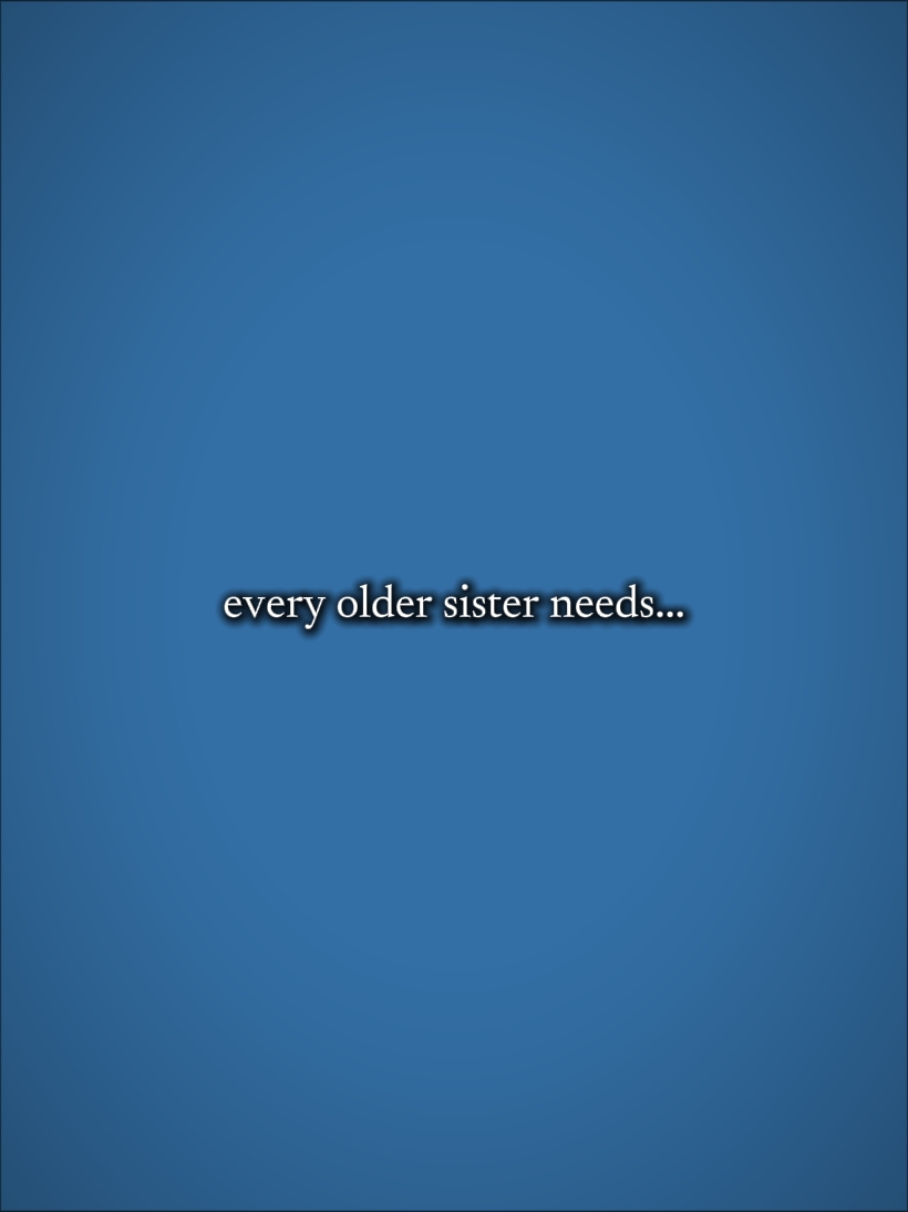 Ihre kleine Schwester 