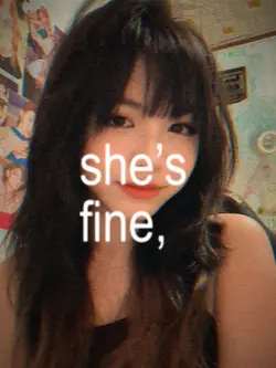 she's fine too