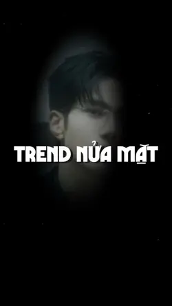 Trend nửa mặt