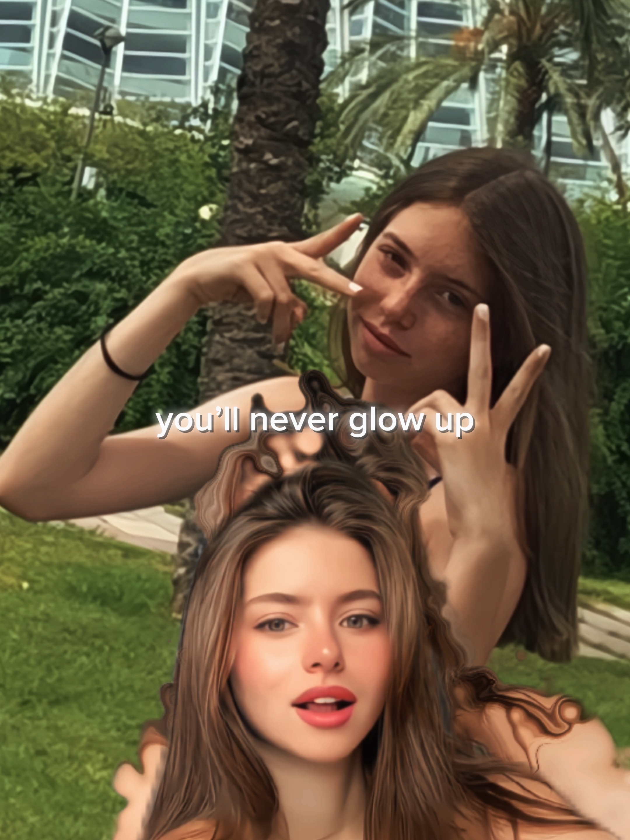you’ll never glow up