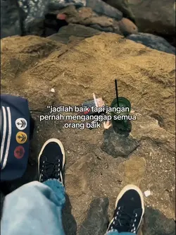 "jadilah baik tapi j