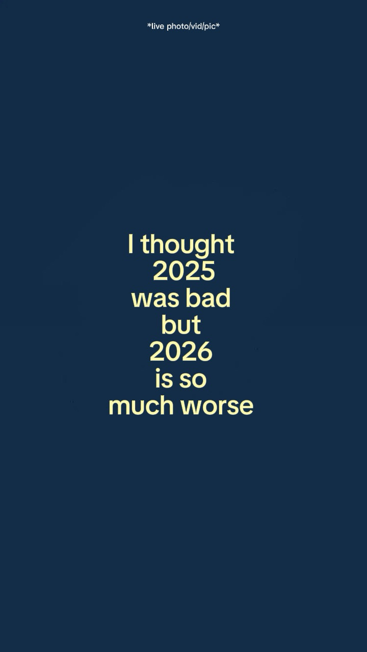 2026 is so much wors