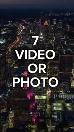 7 video or photo