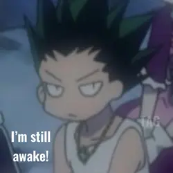 I’m still awake 😭