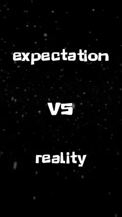 expectation reality
