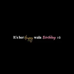HBD my pookie>3