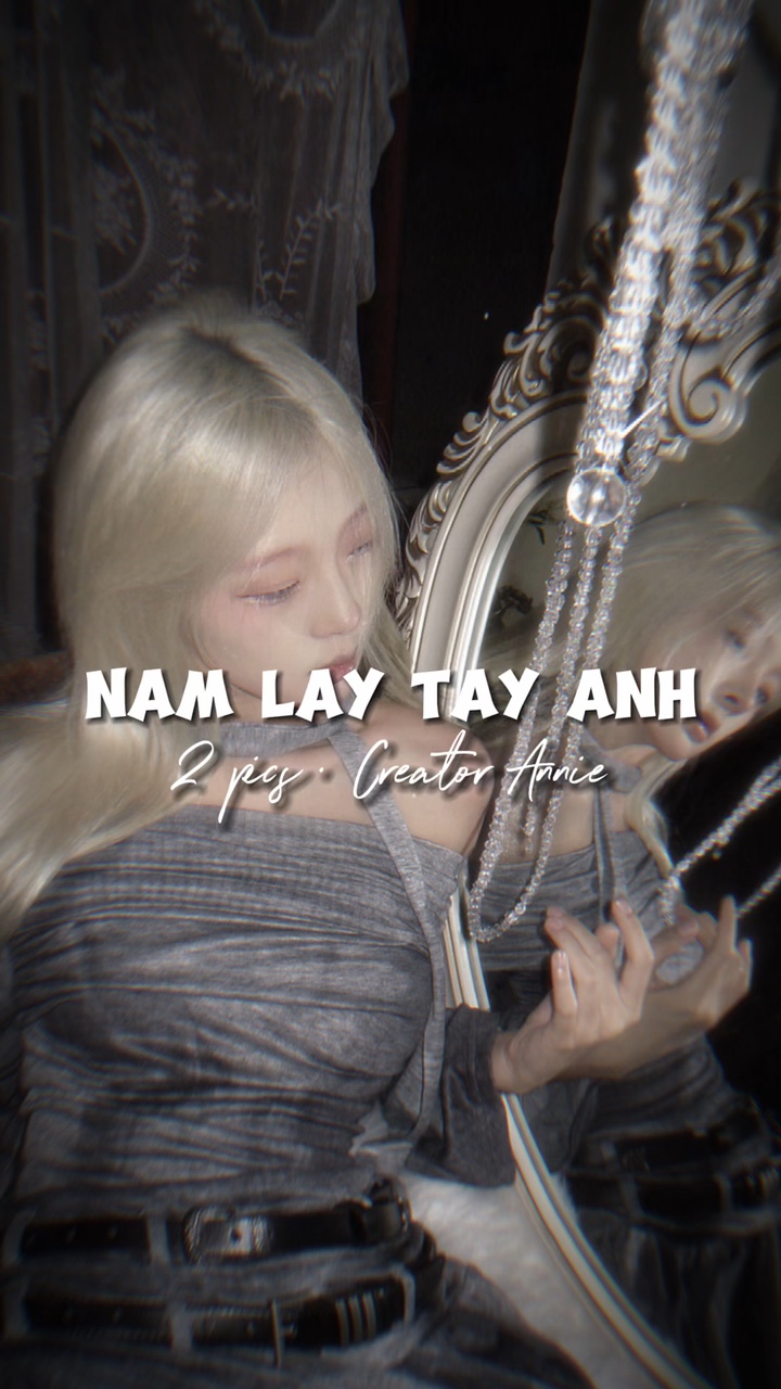NẮM LẤY TAY ANH