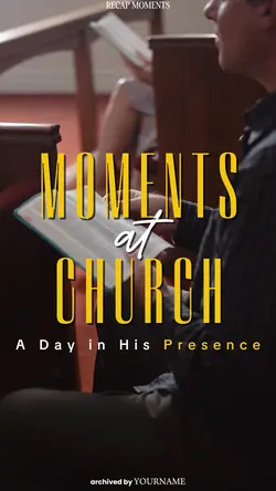 MOMENTS AT CHURCH