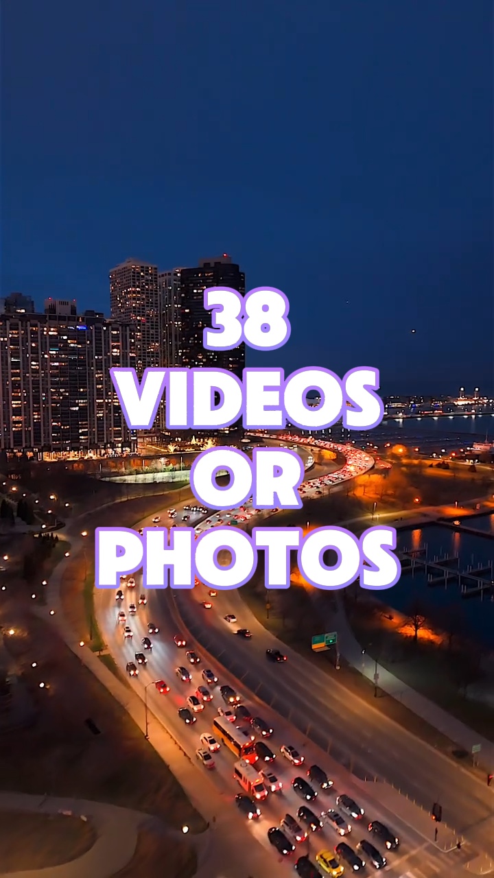 38 Videos or Photos 