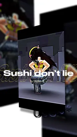 ~Sushi don’t lieeee~