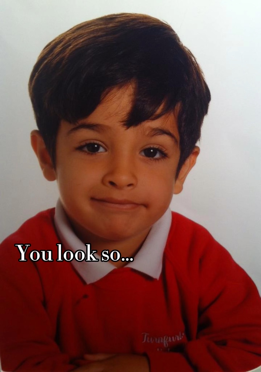 You look different..