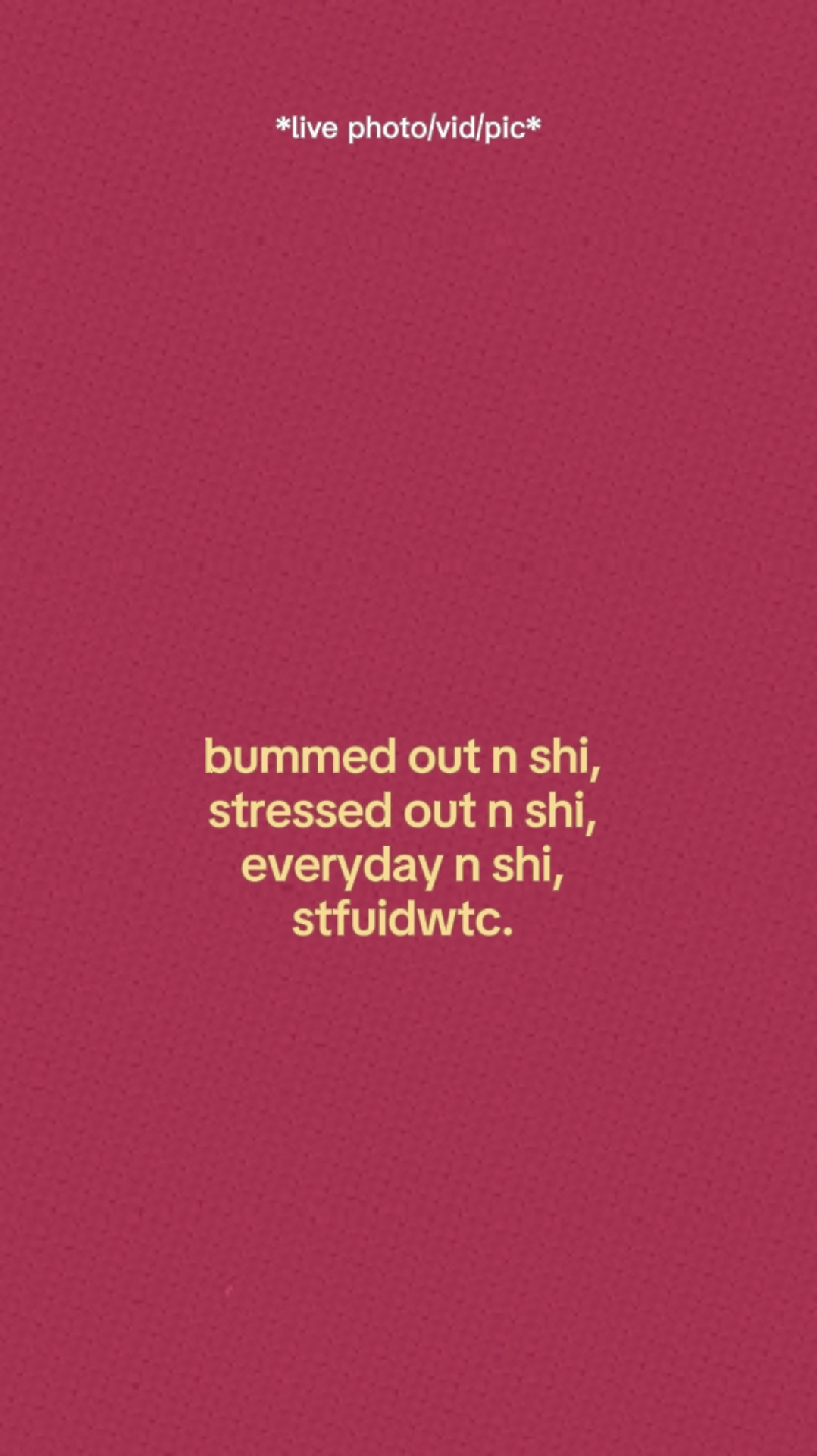 Stressed Out. 