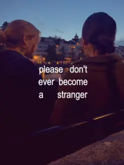dont become stranger