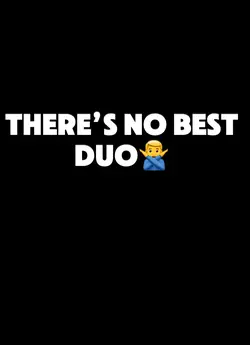 There’s no best duo
