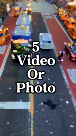 5 video or photo