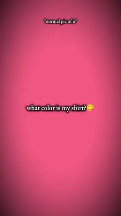 COLOR OF MY SHIRT 