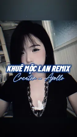 KHUÊ MỘC LAN REMIX