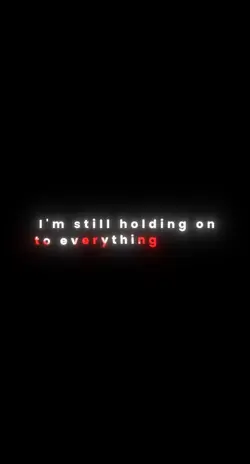 Holding on