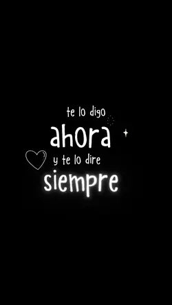te lo digo ahora