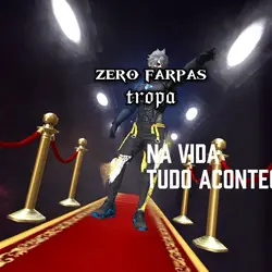 zero farpas tropa 