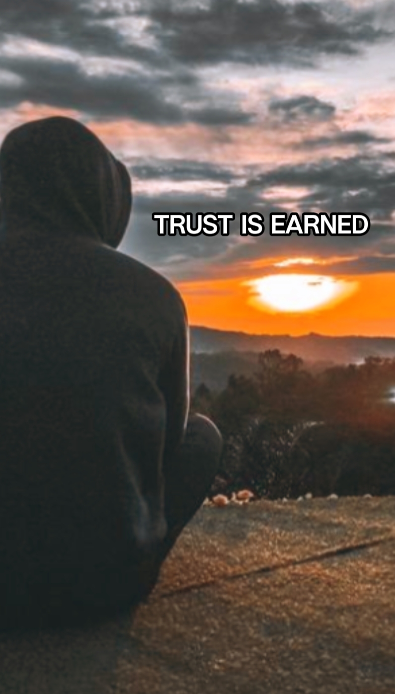 Trust Is Earned
