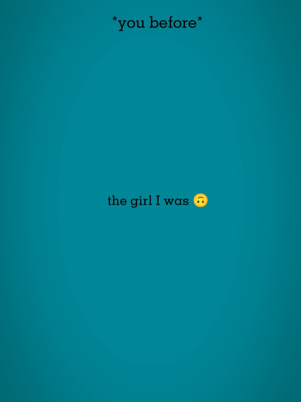 the girl i was/now