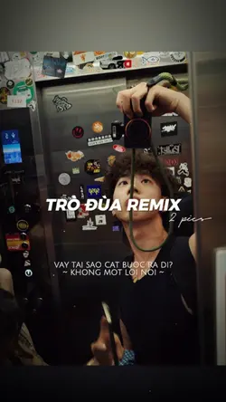 TRÒ ĐÙA REMIX