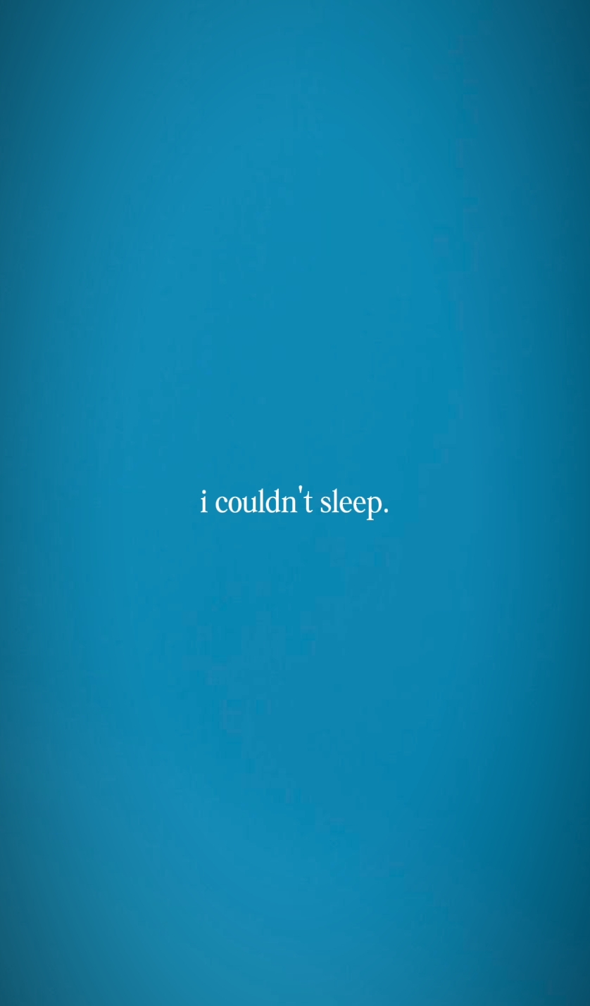 couldn't sleep.
