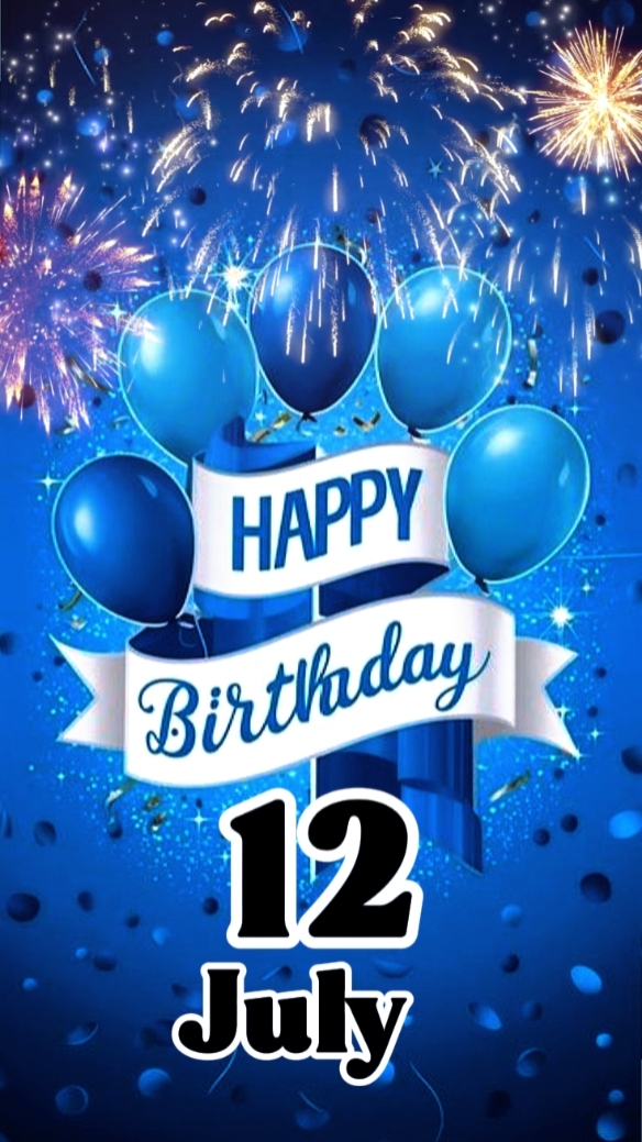 GEBURTSTAG 12 JULI 