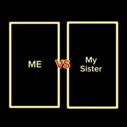 me vs my sister