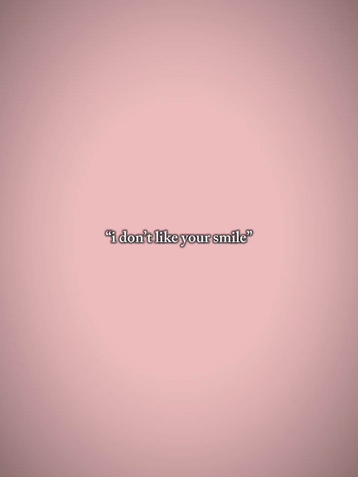 ¿Mi sonrisa?