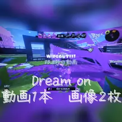 Dream on/動画1本 画像2枚