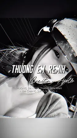 THƯƠNG EM REMIX