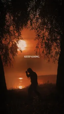 Keep going