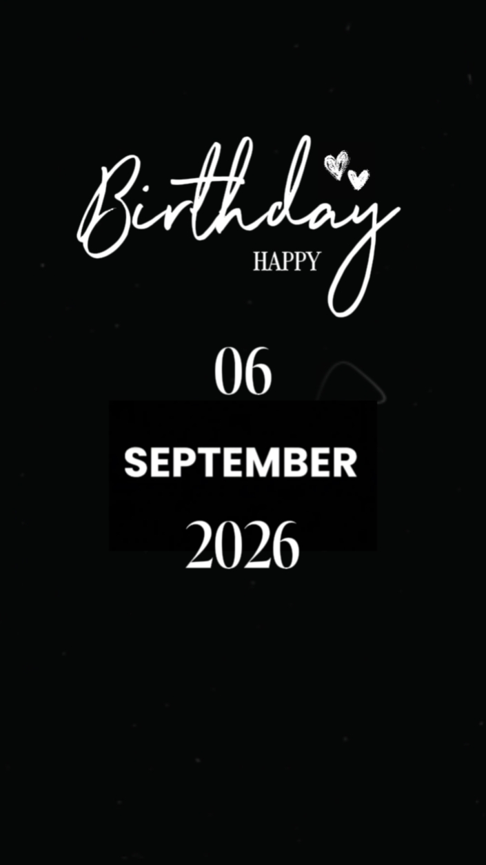 BIRTHDAY 6 SEPTEMBER
