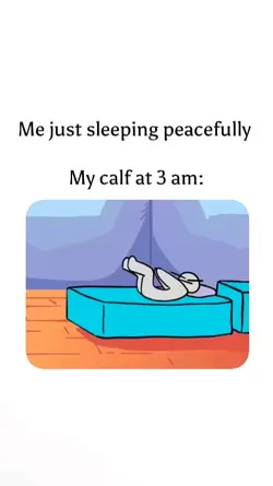 my calf at 3am
