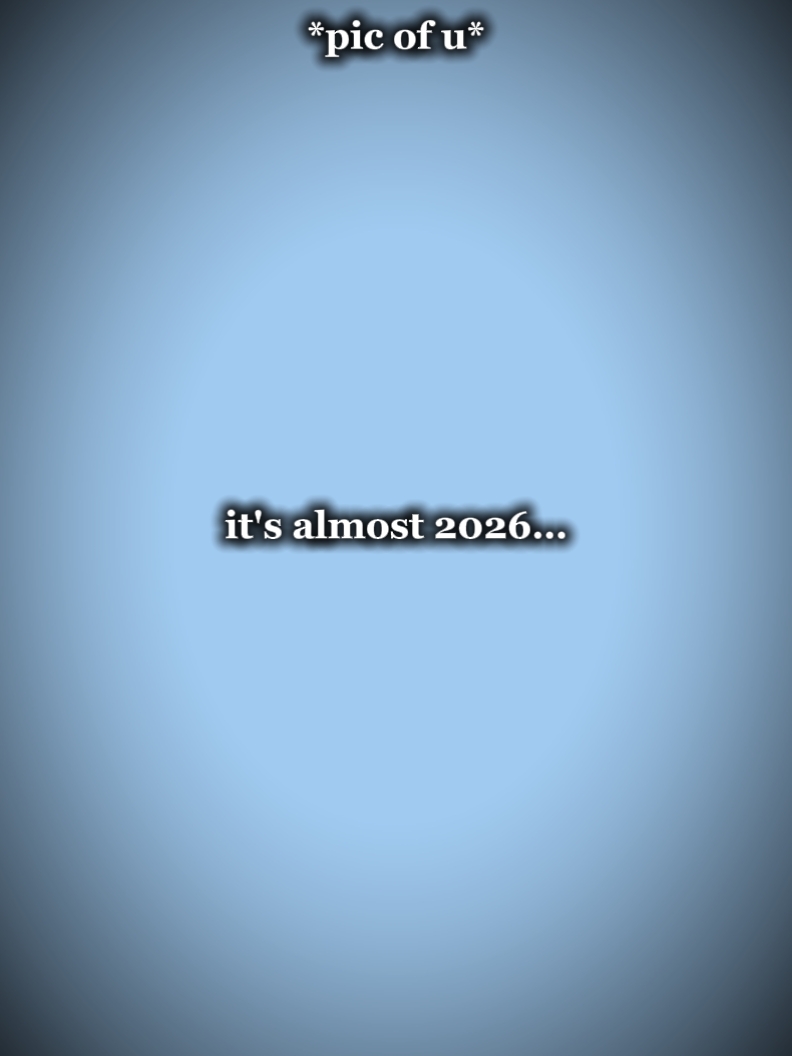 it's almost 2026