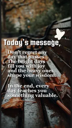 Days are teaching yo